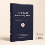 The 7-Day AI Productivity Reset - Image 4